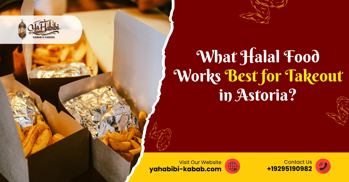 What Halal Food Works Best for Takeout in Astoria?